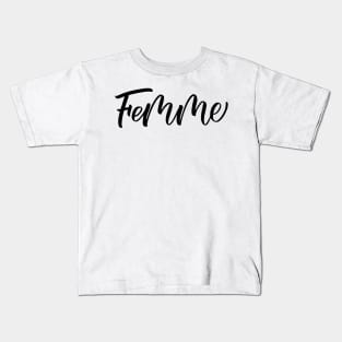 Femme Life Script Kids T-Shirt
